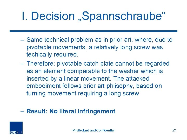 I. Decision „Spannschraube“ – Same technical problem as in prior art, where, due to