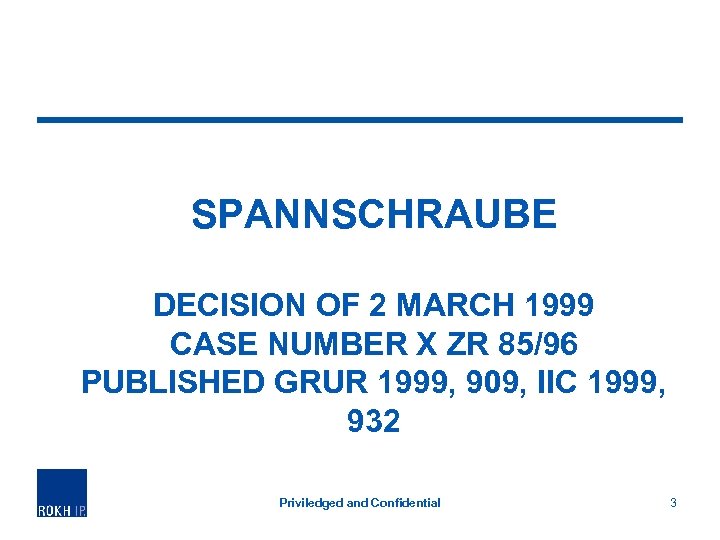SPANNSCHRAUBE DECISION OF 2 MARCH 1999 CASE NUMBER X ZR 85/96 PUBLISHED GRUR 1999,