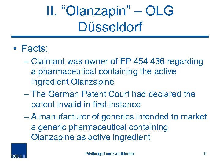 II. “Olanzapin” – OLG Düsseldorf • Facts: – Claimant was owner of EP 454