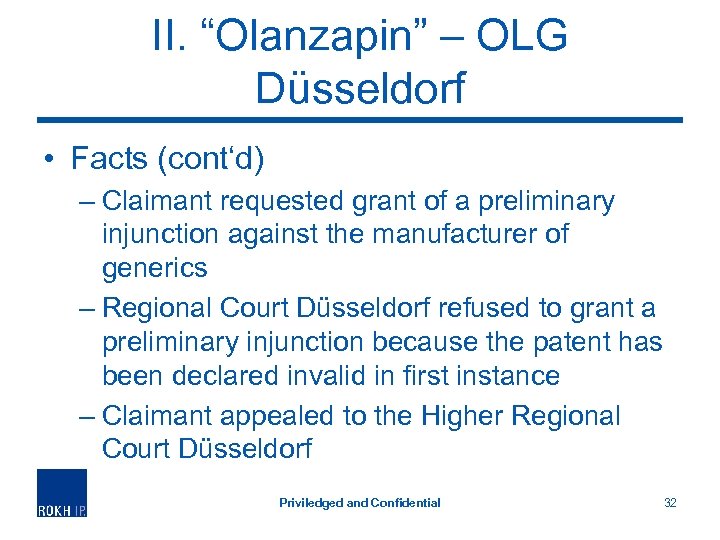 II. “Olanzapin” – OLG Düsseldorf • Facts (cont‘d) – Claimant requested grant of a