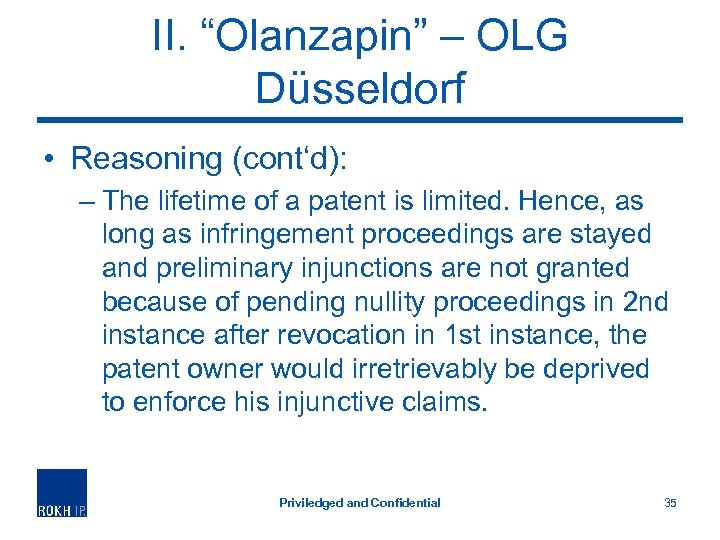 II. “Olanzapin” – OLG Düsseldorf • Reasoning (cont‘d): – The lifetime of a patent