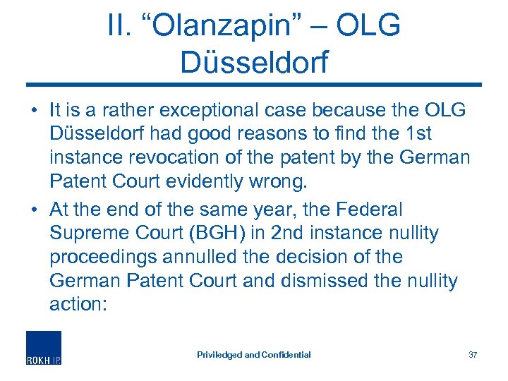 II. “Olanzapin” – OLG Düsseldorf • It is a rather exceptional case because the