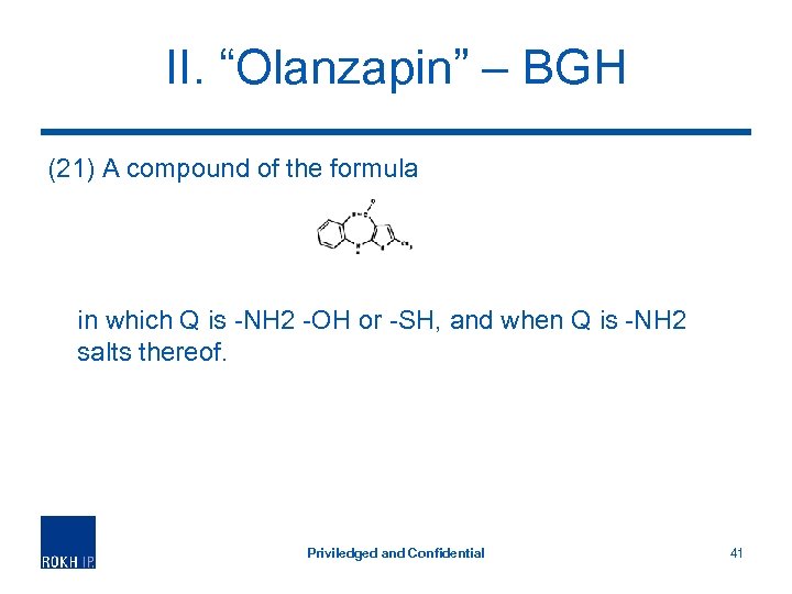 II. “Olanzapin” – BGH (21) A compound of the formula in which Q is