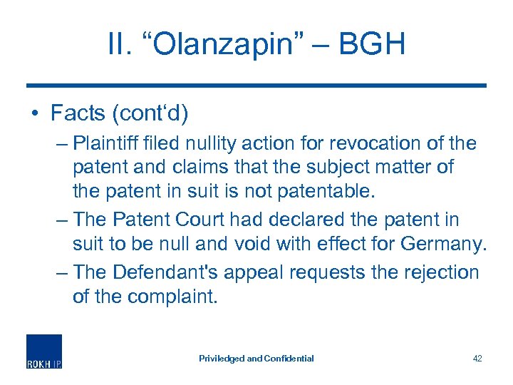 II. “Olanzapin” – BGH • Facts (cont‘d) – Plaintiff filed nullity action for revocation