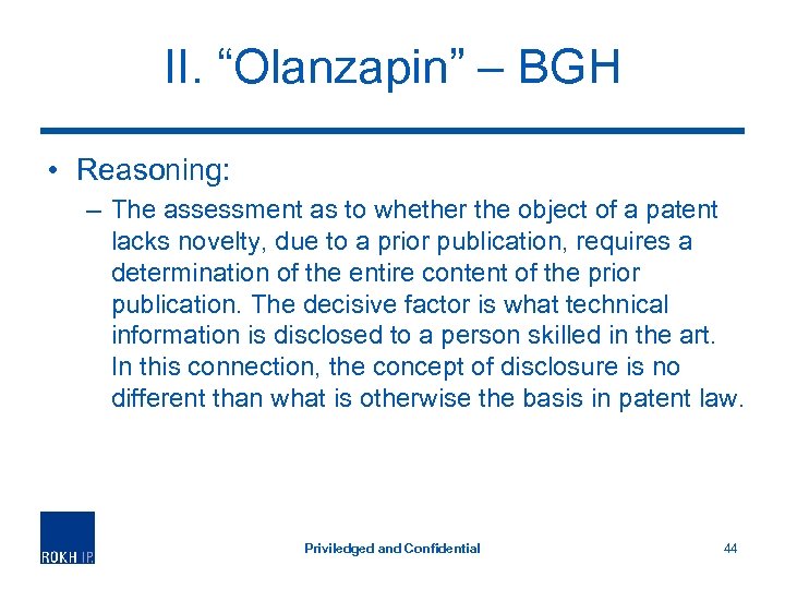 II. “Olanzapin” – BGH • Reasoning: – The assessment as to whether the object