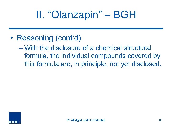 II. “Olanzapin” – BGH • Reasoning (cont‘d) – With the disclosure of a chemical
