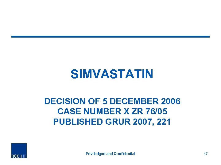 SIMVASTATIN DECISION OF 5 DECEMBER 2006 CASE NUMBER X ZR 76/05 PUBLISHED GRUR 2007,