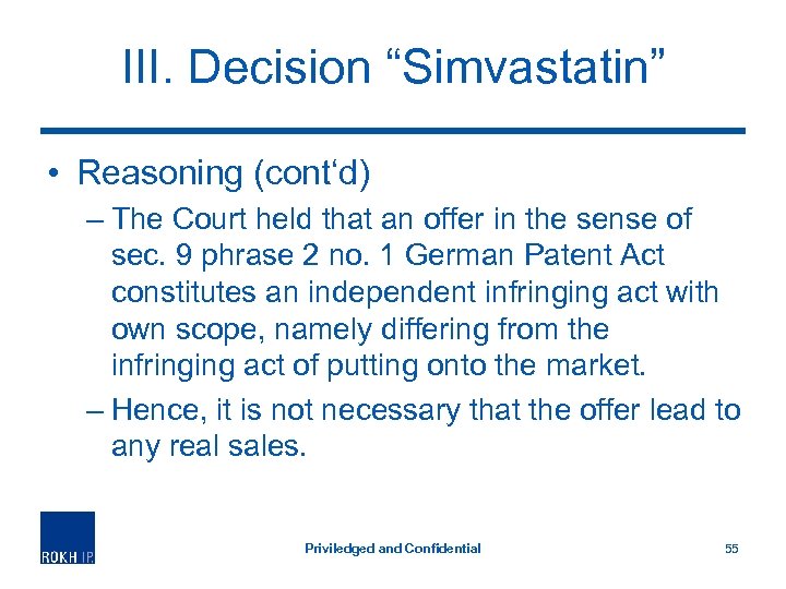 III. Decision “Simvastatin” • Reasoning (cont‘d) – The Court held that an offer in