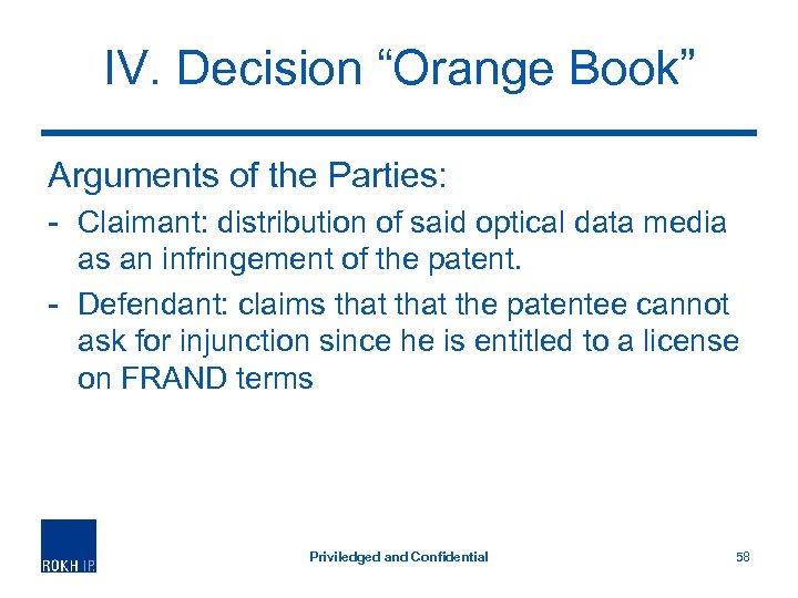 IV. Decision “Orange Book” Arguments of the Parties: - Claimant: distribution of said optical