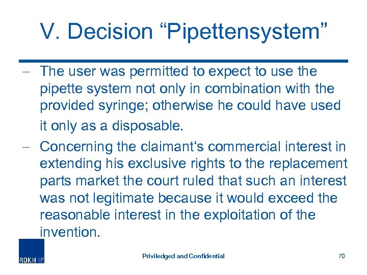 V. Decision “Pipettensystem” - The user was permitted to expect to use the pipette