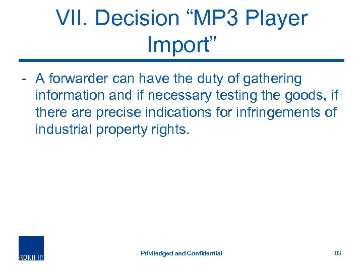 VII. Decision “MP 3 Player Import” - A forwarder can have the duty of