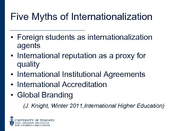 Five Myths of Internationalization • Foreign students as internationalization agents • International reputation as