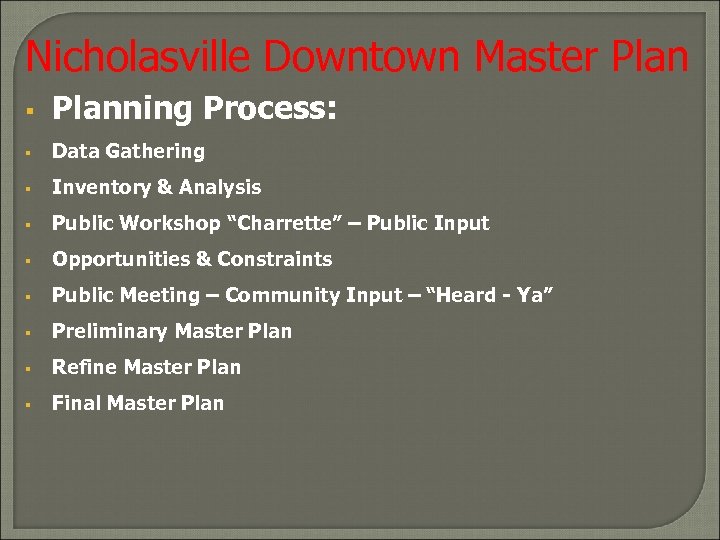 Nicholasville Downtown Master Plan § Planning Process: § Data Gathering § Inventory & Analysis
