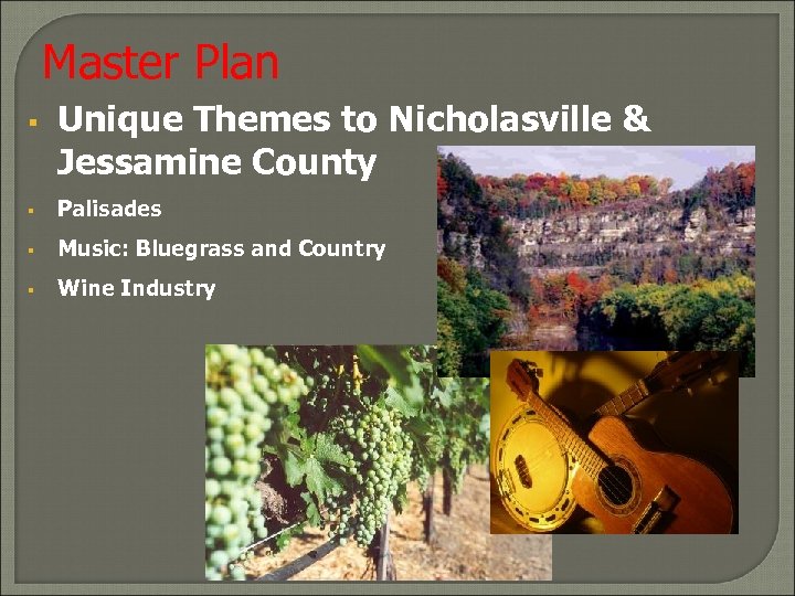 Master Plan § Unique Themes to Nicholasville & Jessamine County § Palisades § Music: