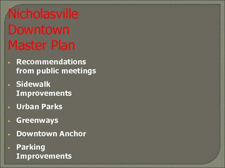 Nicholasville Downtown Master Plan § § Recommendations from public meetings Sidewalk Improvements § Urban