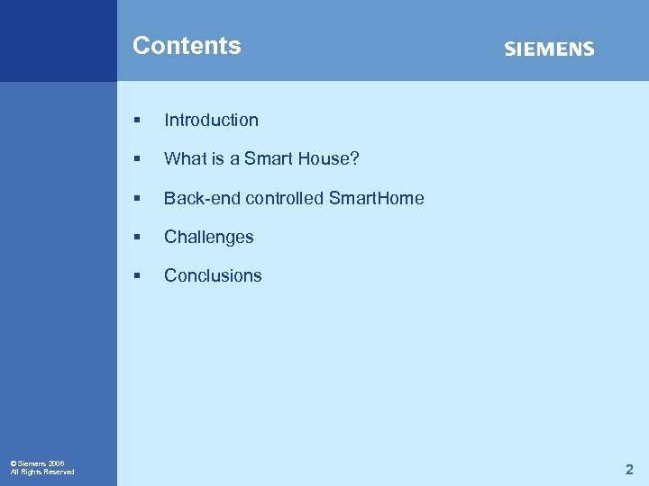 Contents § § What is a Smart House? § Back-end controlled Smart. Home §