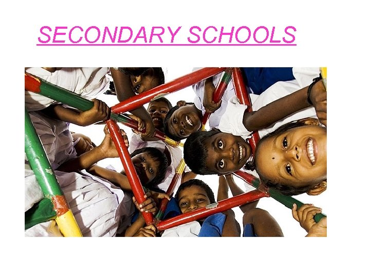 SECONDARY SCHOOLS 