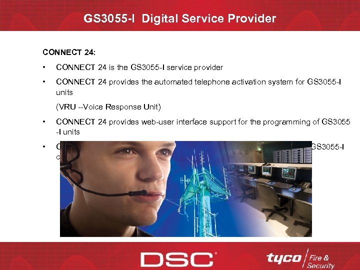 GS 3055 -I Digital Service Provider CONNECT 24: • CONNECT 24 is the GS