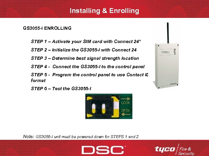 Installing & Enrolling GS 3055 -I ENROLLING STEP 1 – Activate your SIM card