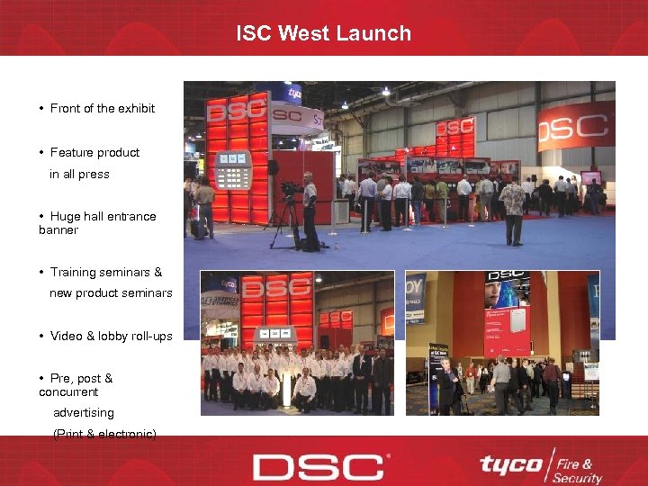 ISC West Launch • Front of the exhibit • Feature product in all press