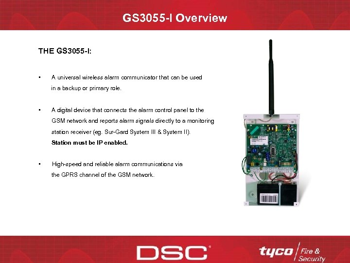 GS 3055 -I Overview THE GS 3055 -I: • A universal wireless alarm communicator