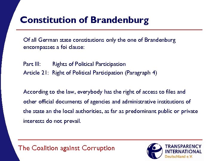 Constitution of Brandenburg Of all German state constitutions only the one of Brandenburg encompasses