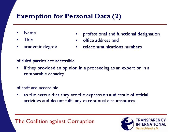 Exemption for Personal Data (2) • • • Name Title academic degree • •