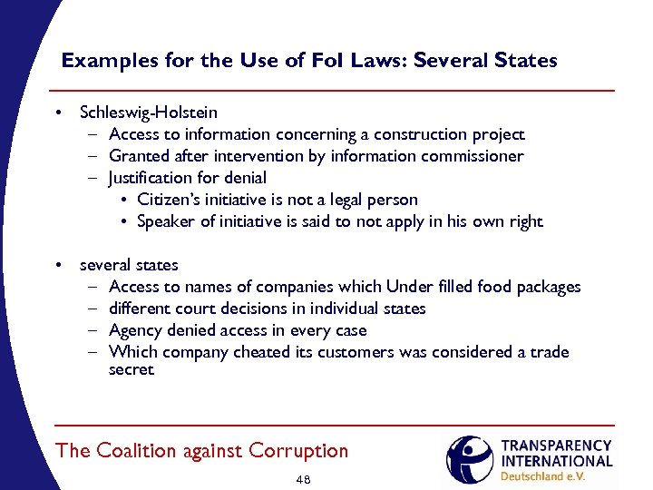 Examples for the Use of Fo. I Laws: Several States • Schleswig-Holstein – Access