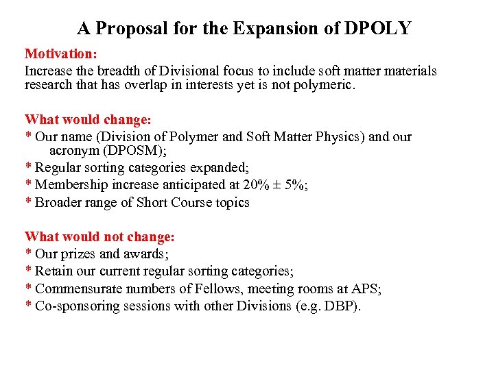 A Proposal for the Expansion of DPOLY Motivation: Increase the breadth of Divisional focus