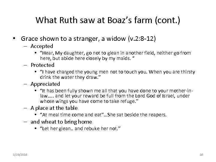 What Ruth saw at Boaz’s farm (cont. ) • Grace shown to a stranger,