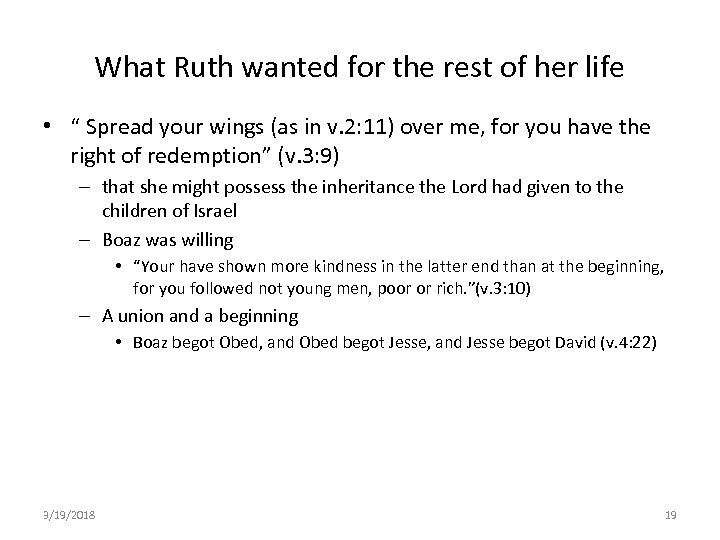 What Ruth wanted for the rest of her life • “ Spread your wings