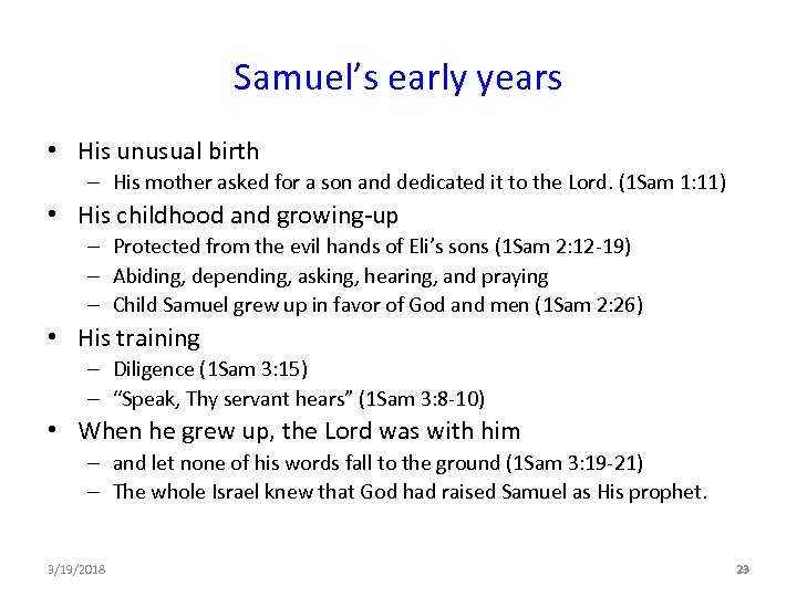 Samuel’s early years • His unusual birth – His mother asked for a son