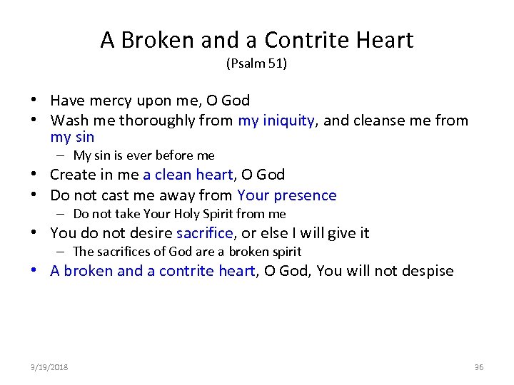 A Broken and a Contrite Heart (Psalm 51) • Have mercy upon me, O