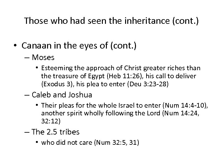 Those who had seen the inheritance (cont. ) • Canaan in the eyes of