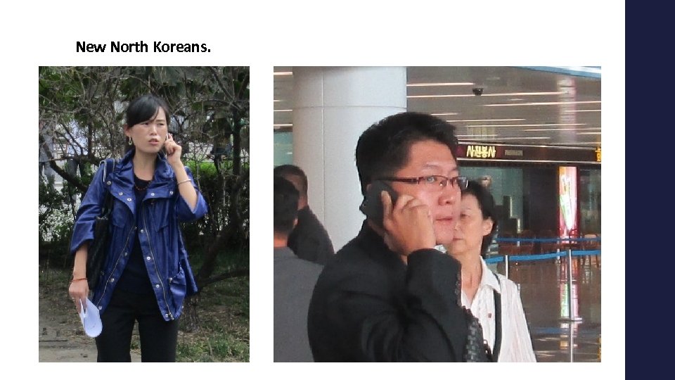 New North Koreans. 