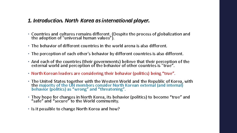 1. Introduction. North Korea as international player. • Countries and cultures remains different. (Despite