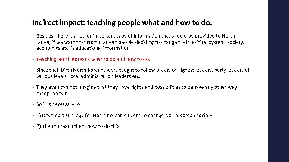 Indirect impact: teaching people what and how to do. • Besides, there is another