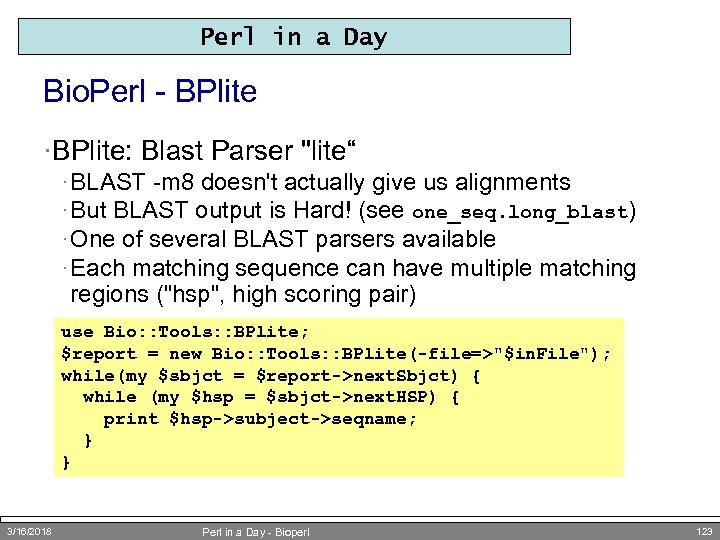 Perl in a Day Bio. Perl - BPlite ·BPlite: Blast Parser 