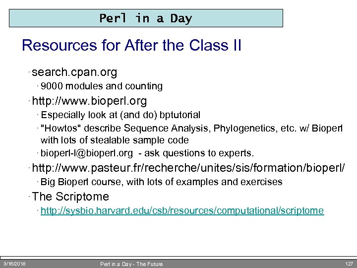 Perl in a Day Resources for After the Class II · search. cpan. org