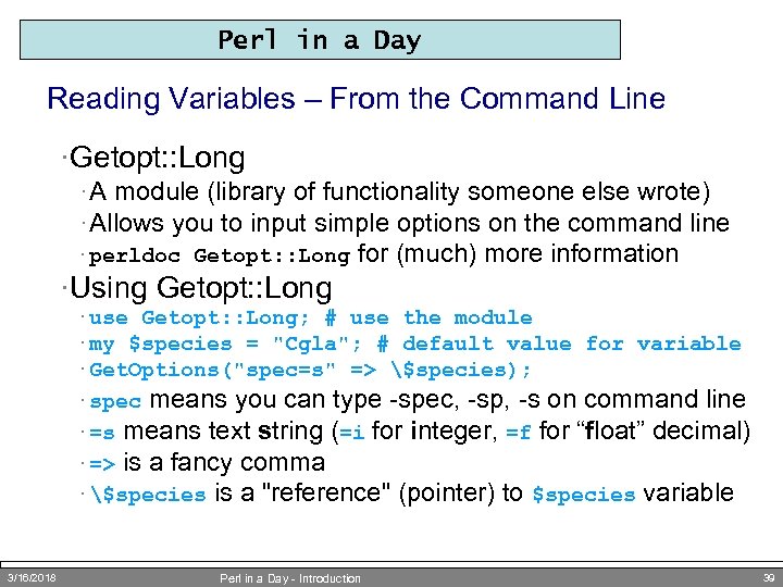 Perl in a Day Reading Variables – From the Command Line ·Getopt: : Long