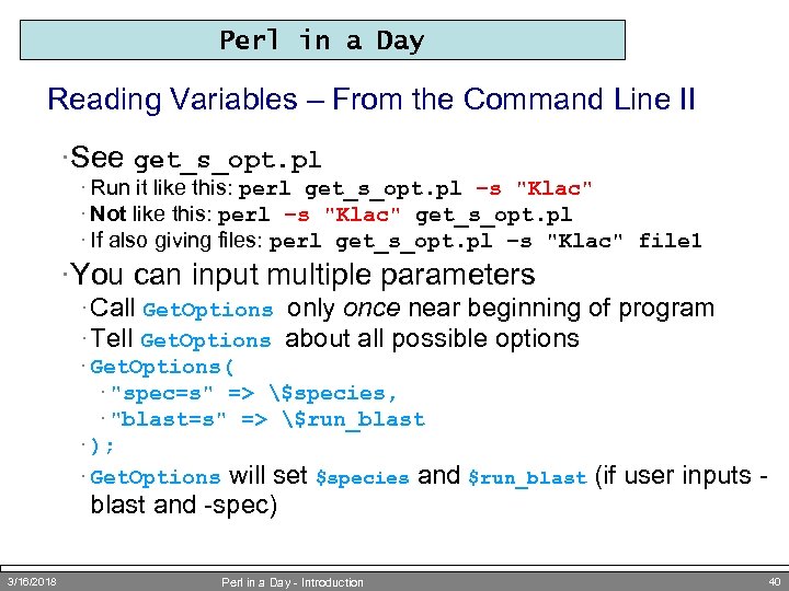Perl in a Day Reading Variables – From the Command Line II ·See get_s_opt.