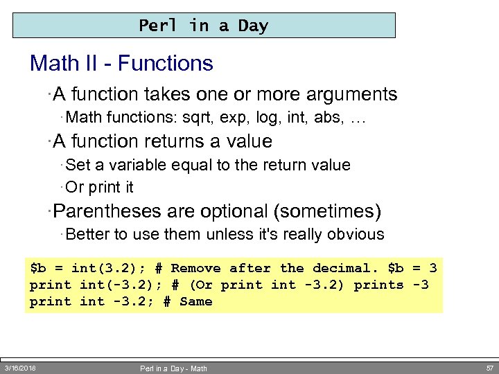 Perl in a Day Math II - Functions ·A function takes one or more
