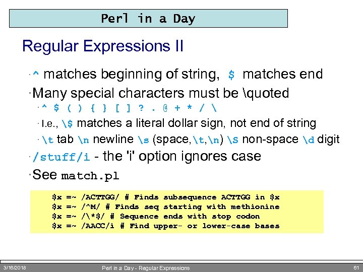 Perl in a Day Regular Expressions II matches beginning of string, $ matches end