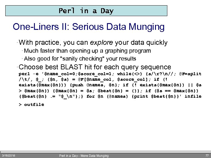 Perl in a Day One-Liners II: Serious Data Munging · With practice, you can