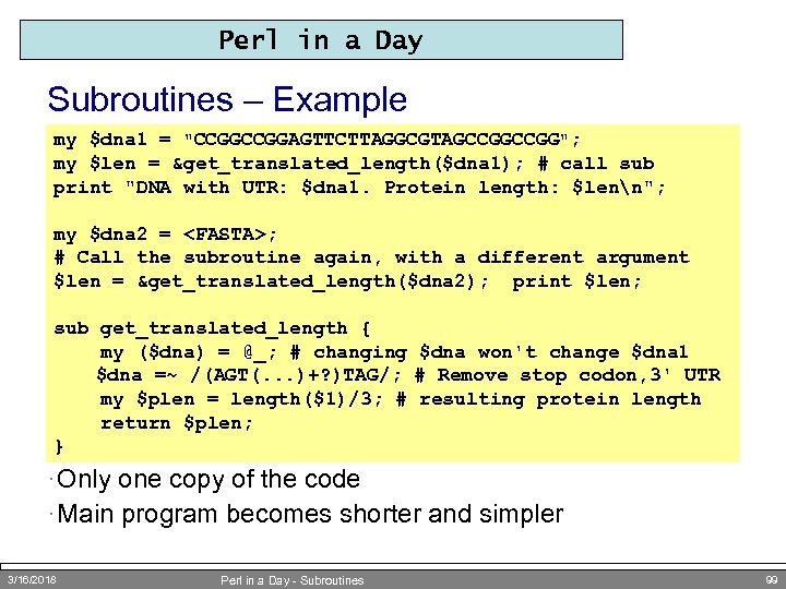 Perl in a Day Subroutines – Example my $dna 1 = 