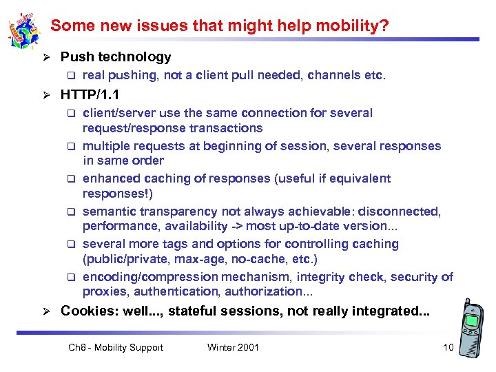 Some new issues that might help mobility? Ø Push technology q Ø HTTP/1. 1