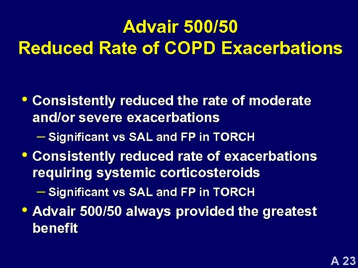 Advair 500/50 Reduced Rate of COPD Exacerbations • Consistently reduced the rate of moderate