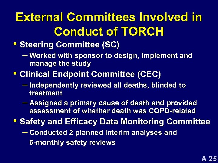 External Committees Involved in Conduct of TORCH • Steering Committee (SC) – Worked with