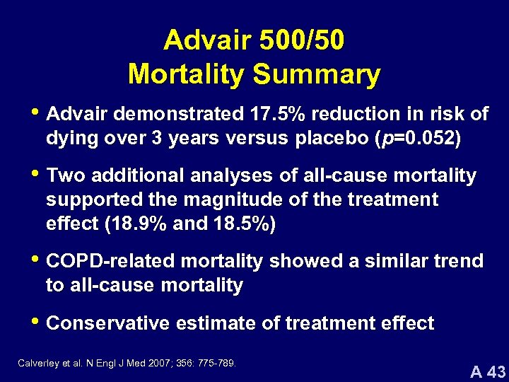 Advair 500/50 Mortality Summary • Advair demonstrated 17. 5% reduction in risk of dying