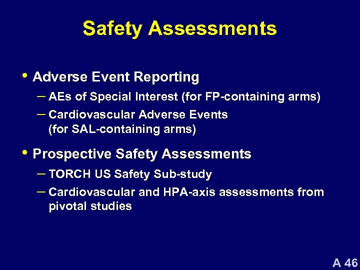 Safety Assessments • Adverse Event Reporting – AEs of Special Interest (for FP-containing arms)